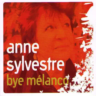 Bye mélanco - Anne Sylvestre