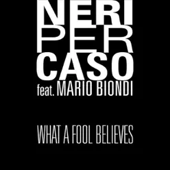 What a Fool Believes (feat. Mario Biondi) - Single - Neri Per Caso