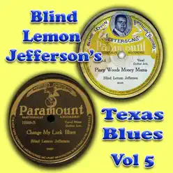 Blind Lemon Jefferson's Texas Blues Vol 5 - Blind Lemon Jefferson