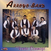 Arroyo Band - Te Entregue Mi Vida
