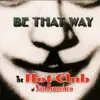 Be That Way album lyrics, reviews, download