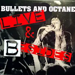 Live and B-Sides - EP - Bullets and Octane