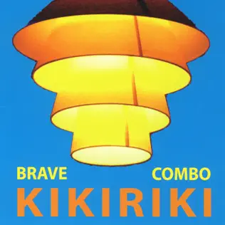 ladda ner album Brave Combo - Kikiriki