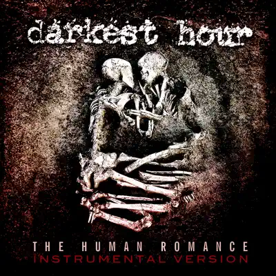 The Human Romance (Instrumental Version) - Darkest Hour