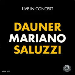 Dauner Mariano Saluzzi - Live In Concert - Charlie Mariano Dauner Mariano Saluzzi - Live In Concert - Charlie Mariano