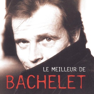 Le meilleur de Pierre Bachelet
