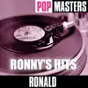 Pop Masters: Ronny's Hits album lyrics, reviews, download