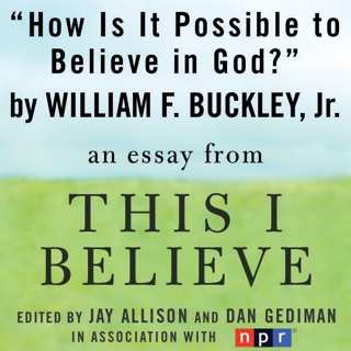 William F Buckley Books On Apple Books How Is It Possible To Believe In God A This I Believe Essay Unabridged