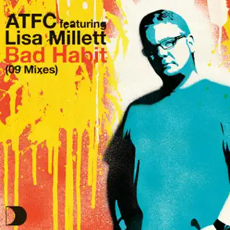 Bad Habit 09 Mixes (feat. Lisa Millett) by ATFC album reviews, ratings, credits