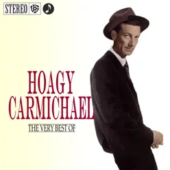 Hoagy Carmichael - Best Of - Hoagy Carmichael Hoagy Carmichael - Best Of - Hoagy Carmichael