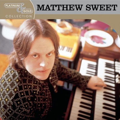 Platinum & Gold Collection: Matthew Sweet - Matthew Sweet
