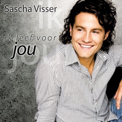 Sascha Visser - Ik Leef Voor Jou
