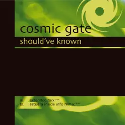 Should've Known - EP - Cosmic Gate