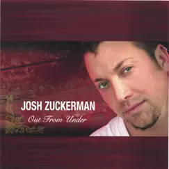 Out from Under by Josh Zuckerman album reviews, ratings, credits