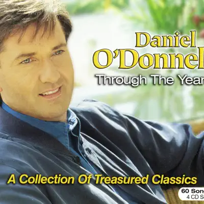 Through the Years - a Collection of Treasured Classics - Daniel O'donnell