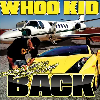 Guess Who's Muthafuckin' Back - DJ Whoo Kid Guess Who's Muthafuckin' Back - DJ Whoo Kid