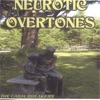 Neurotic Overtones, 2006