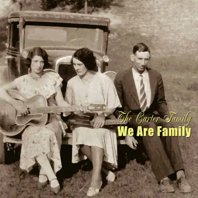 We Are Family - The Carter Family We Are Family - The Carter Family