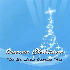 Ocarina Christmas by The St. Louis Ocarina Trio album reviews, ratings, credits