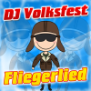 Fliegerlied - DJ Volksfest