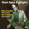 Gluck Opera Highlights - Orfeo Ed Euridice (Abridged) & Alceste (Selections) album lyrics, reviews, download