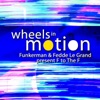 Wheels In Motion - Funkerman & Fedde Le Grand present F to the F - EP