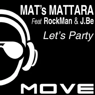 Let's Party (feat. RockMan & J.Be) [Instrumental Mix] - Single by Mat's Mattara album reviews, ratings, credits