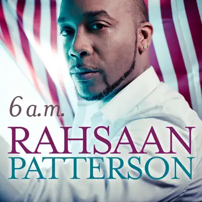6 a.m. - Single - Rahsaan Patterson