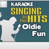 Karaoke - Singing to the Hits: Oldie Fun