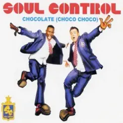 Chocolate (Choco Choco) - EP - Soul Control