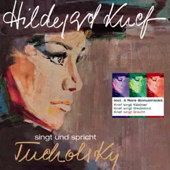 Hildegard Knef singt und spricht Kurt Tucholsky (Remastered) - Hildegard Knef