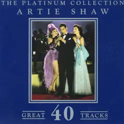 The Platinum Collection - Artie Shaw