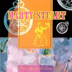 Once Upon A Time - Marty Stuart