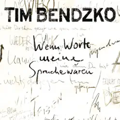 Wenn Worte meine Sprache wären (Re-Edition) - Tim Bendzko