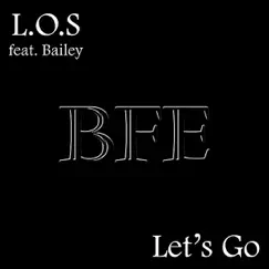 Let's Go (feat. Bailey) - Single by L.O.S album reviews, ratings, credits