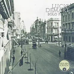 Arrabal Porteño Vol.6:Sólo Piano - Lucio Demare