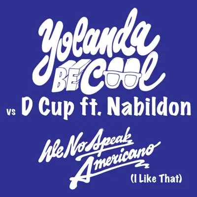 We No Speak Americano (I Like That) [ft. Nabildon] - DCUP
