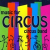Circus Band - Circus Band