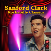 Rockabilly Classics - Sanford Clark