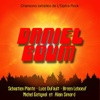 Daniel Boum (Chansons extraites L'Opéra Rock)