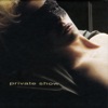 Private Show, 2002