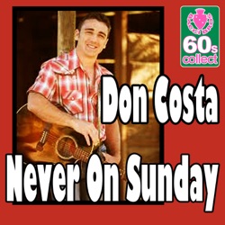 Don Costa - Never On Sunday