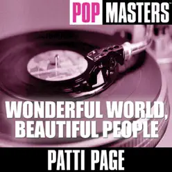 Pop Masters: Patti Page - Wonderful World, Beautiful People - Patti Page