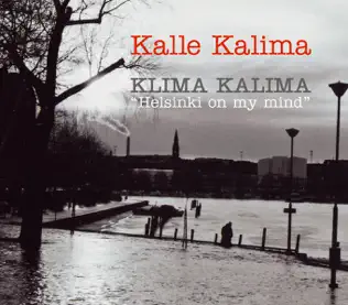 last ned album Kalle Kalima - Klima Kalima Helsinki On My Mind