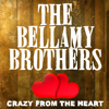 Crazy from the Heart (Rerecorded) - The Bellamy Brothers