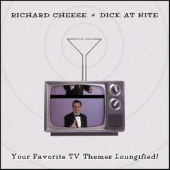 Dick At Nite - Richard Cheese