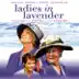 Ladies in Lavender (Original Motion Picture Soundtrack) album cover