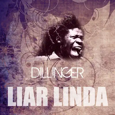 Liar Linda - Single - Dillinger