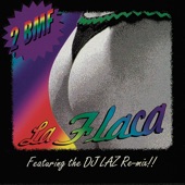 2 BMF - La Flaca (DJ Laz & Bassman Remix)
