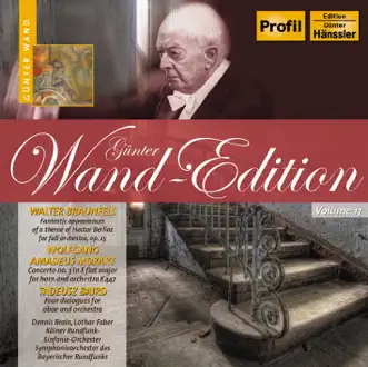 Braunfels: Phantastische Erscheinungen eines Themas von Hector Berlioz - Mozart: Horn Concerto No. 3 - Baird: 4 Dialogi (1951-1968) by Günter Wand, Cologne Radio Symphony Orchestra, Dennis Brain, Lothar Faber & Bavarian Radio Symphony Orchestra album reviews, ratings, credits